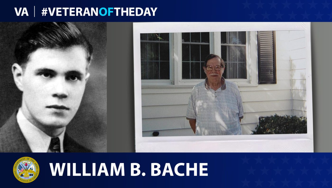 Army Veteran William B. Bache is today’s Veteran of the Day.