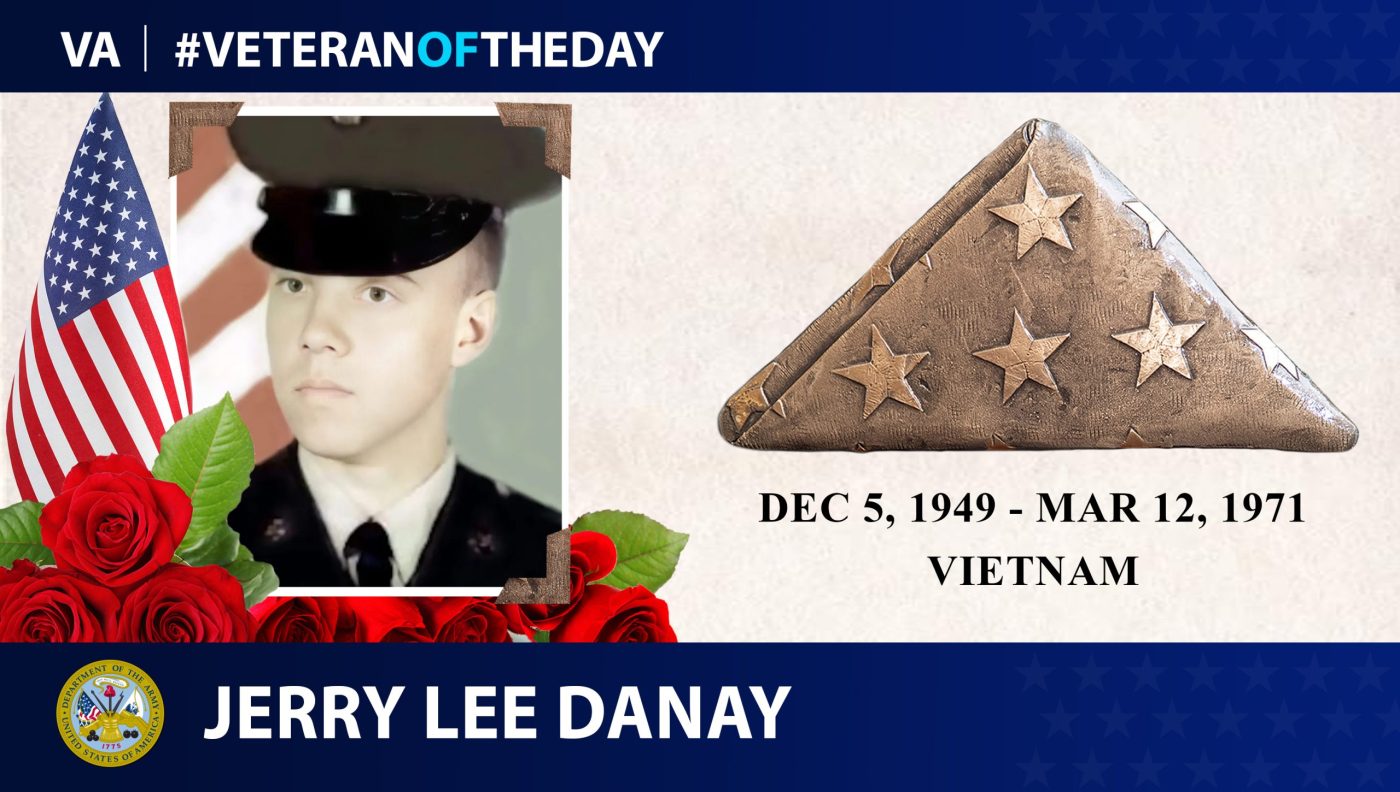 Today's #VeteranOfTheDay is Army Veteran Jerry Lee Danay, who died fighting in Vietnam.