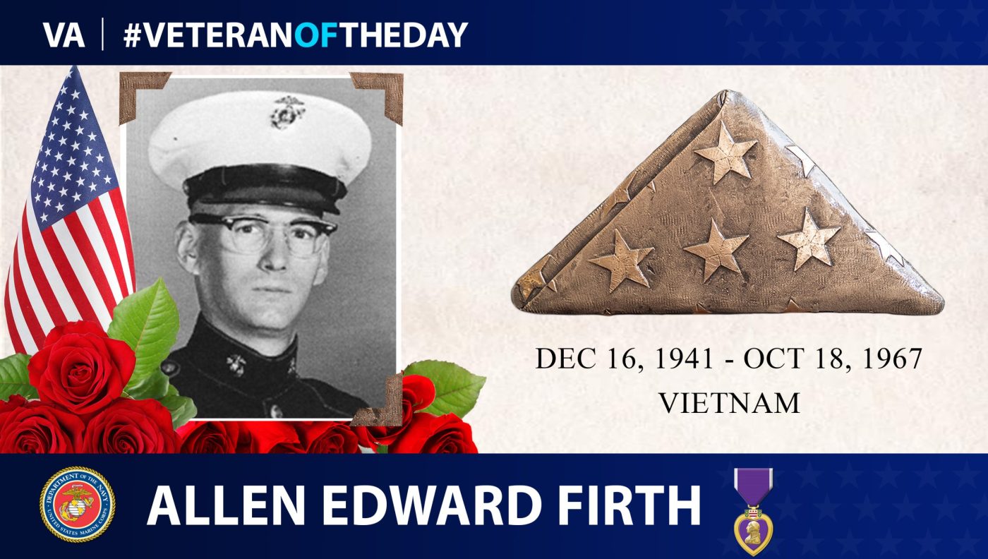Today's Veterans Legacy Project #VeteranOfTheDay is Marine Corps Veteran Allen Edward Firth, who died on patrol while serving in Vietnam.