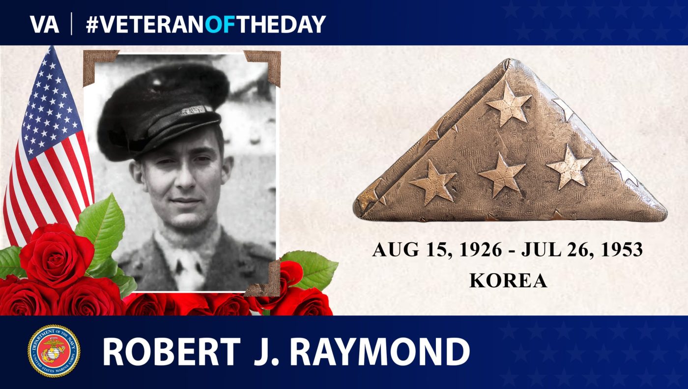 Today's #VeteranOfTheDay is a Veterans Legacy Project tribute to Marine Corps Veterans Robert J. Raymond, who died fighting in Korea.