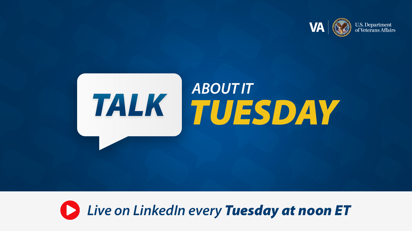 A banner promoting VA’s “Talk About It Tuesday” on LinkedIn broadcasts.