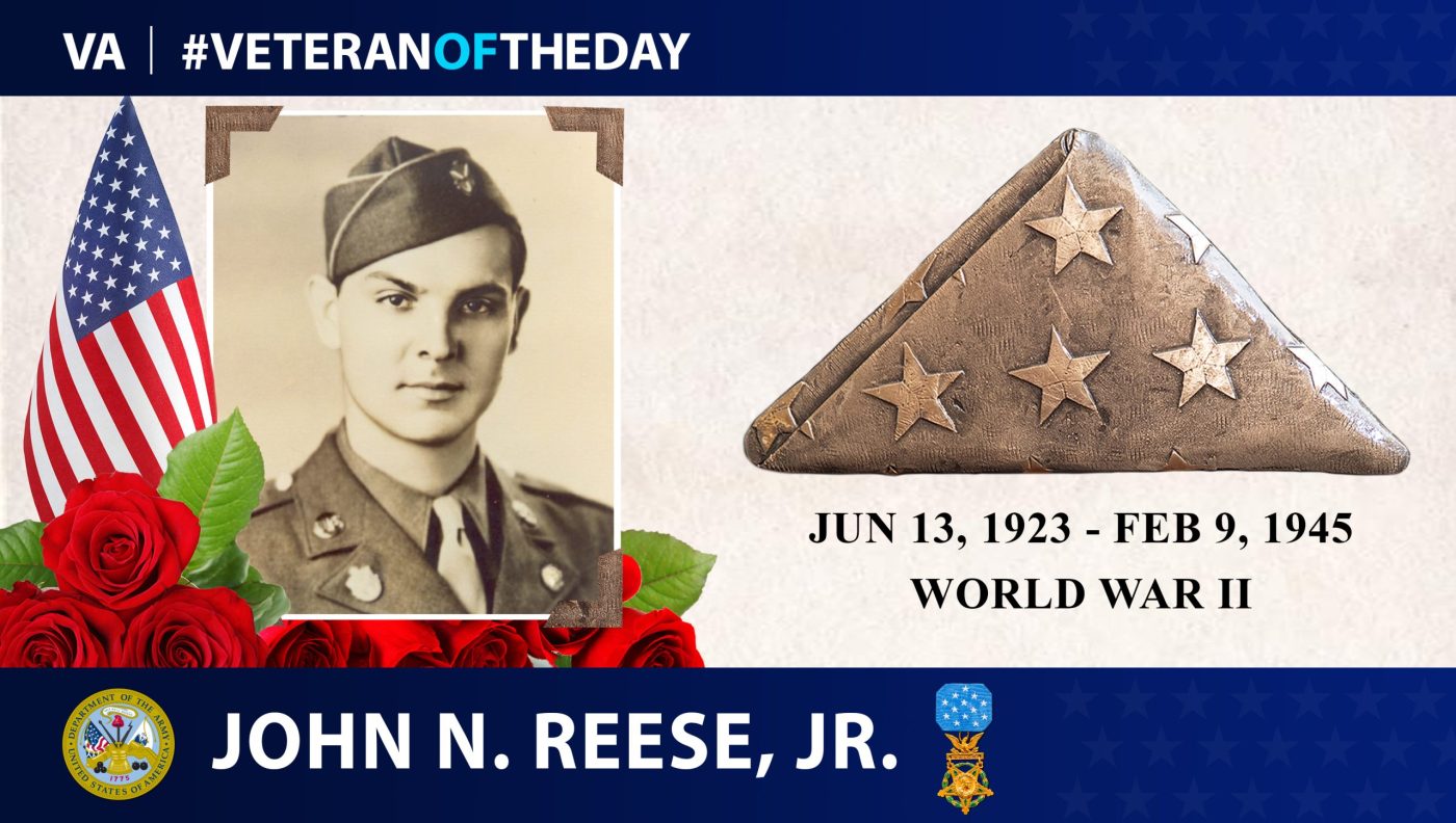 today's #VeteranOfTheDay is Army Veteran John N. Reese, Jr., who was posthumously awarded the Medal of Honor for his service in World War II.