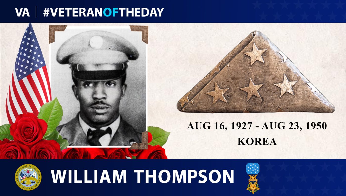 Today's #VeteranOfTheDay is Army Veteran William Thompson, who received a posthumous Medal of Honor for service in the Korean War.