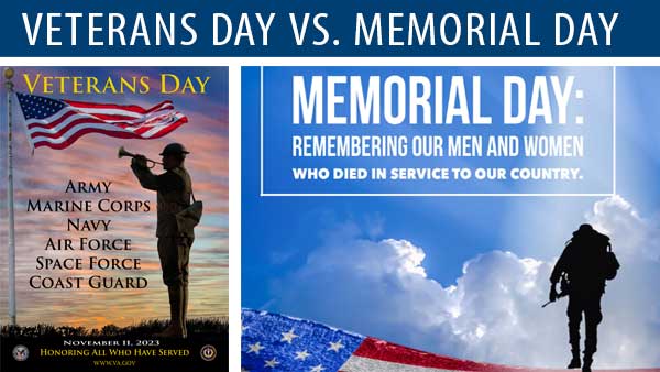Veterans Day Honors Those Who Served; Memorial Day Pays Tribute to Those Who Died in Service.