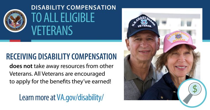 Veteran and woman smiling wearing ball caps. Graphic states "Disability compensation to all eligible Veterans. Receiving disability compensation does not take away resources from other Veterans. All Veterans are encouraged to apply for the benefits they've earned! Learn more at va.gov/disability/ "