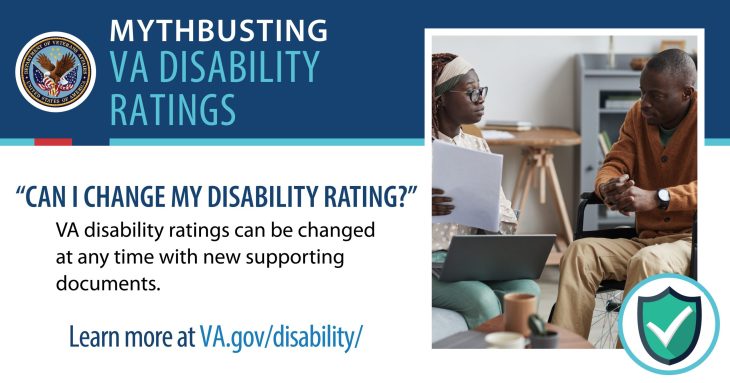 Woman and man reviewing paperwork and holding a laptop. Graphic states "Mythbusting VA disability ratings. Can I change my disability rating? VA disability ratings can be changed at any time with new supporting documents. Learn more at va.gov/disability/ "