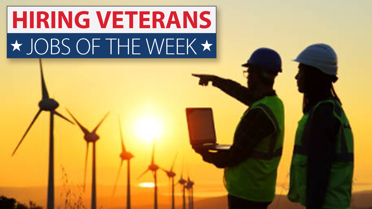 Silhouette of two people in hard hats looking out at windmills. Image says "Hiring Veterans, jobs of the week."