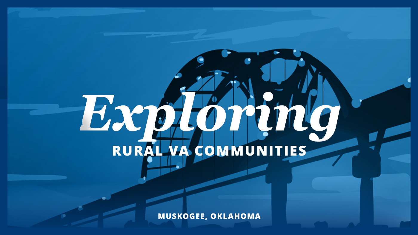 A banner with an artist’s rendering of a bridge that says “Exploring Rural VA Communities” and “Muskogee, Oklahoma”