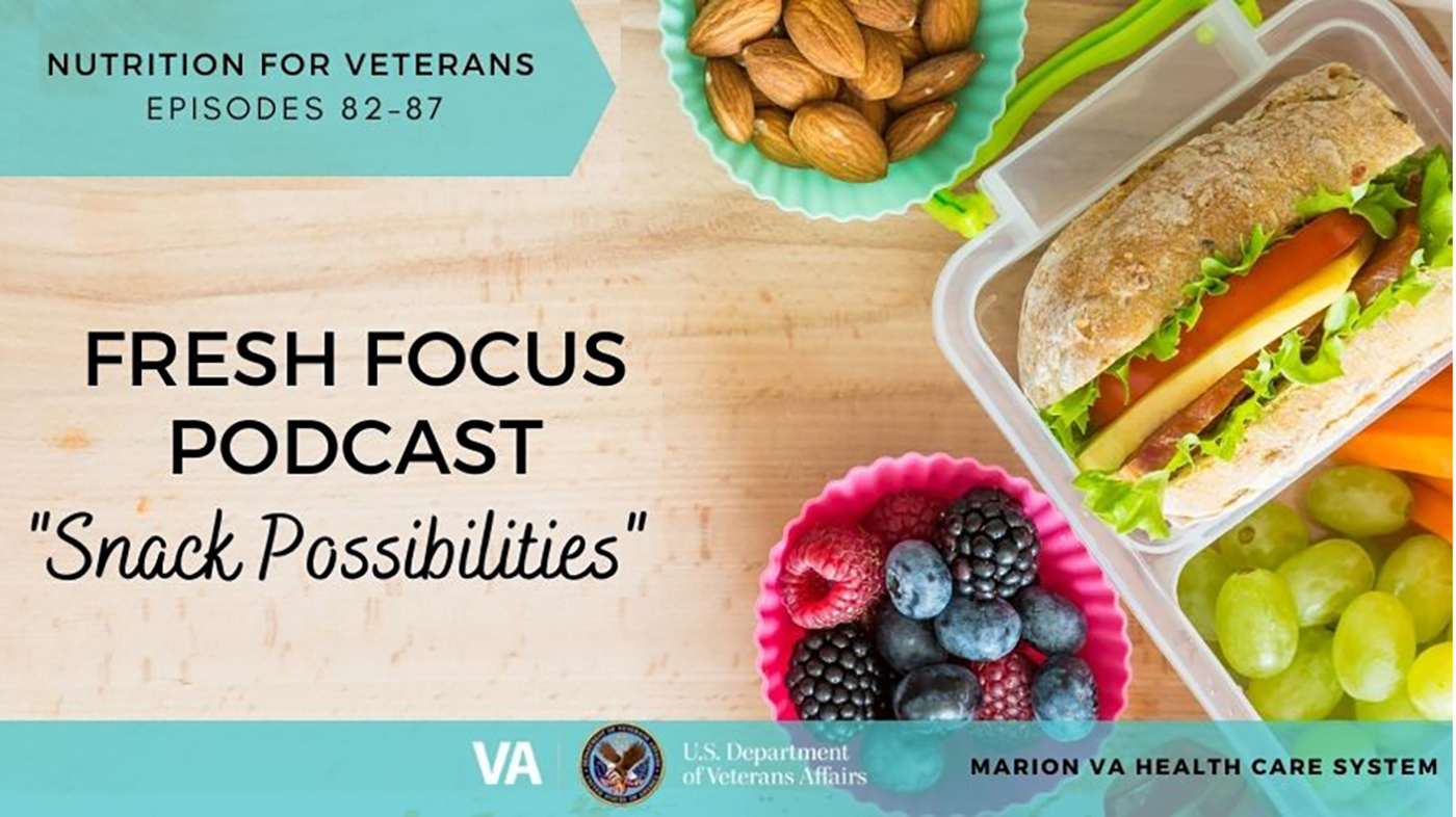 Fresh Focus episodes #82-87: Snacking made simple