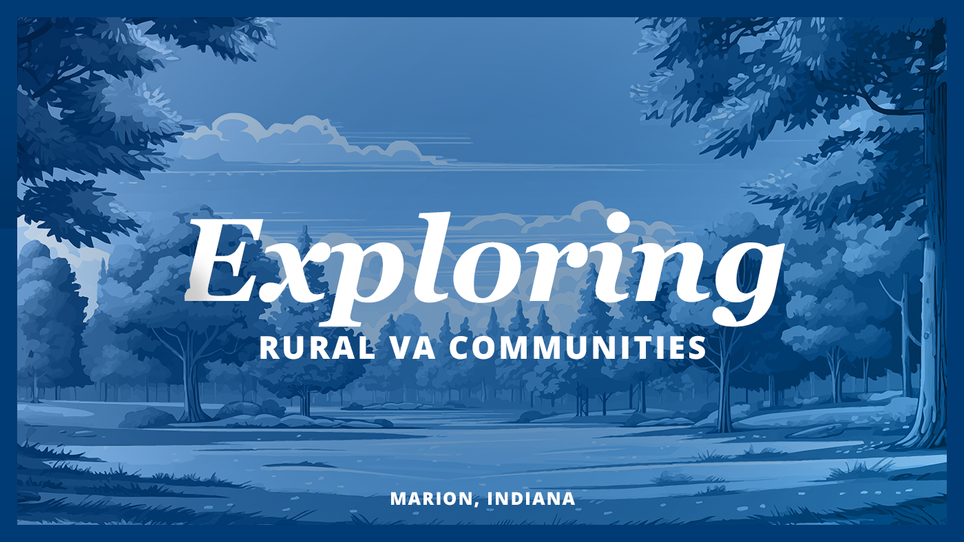 A banner that says, “Exploring Rural VA Communities” and “Marion, Indiana” against a backdrop of an open field surrounded by trees.