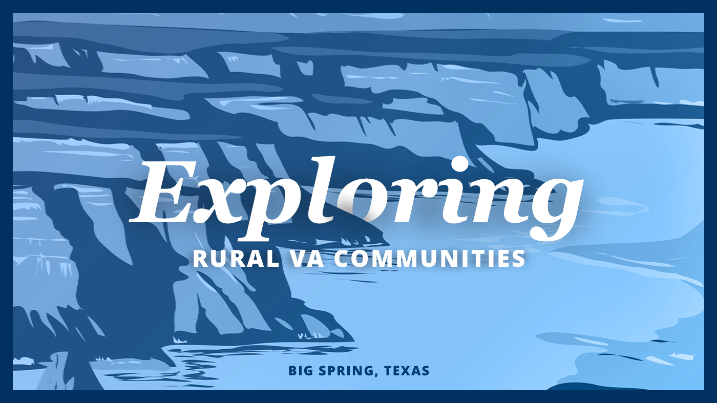 A banner that says, “Exploring Rural VA Communities” and “Big Spring, Texas.”