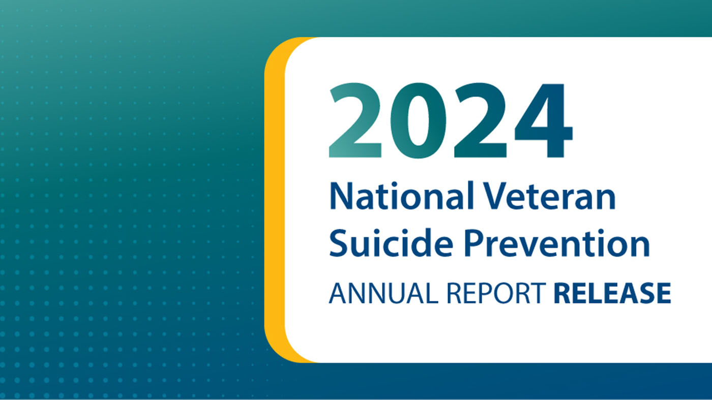 2024 National Veteran Suicide Prevention Annual Report release graphic