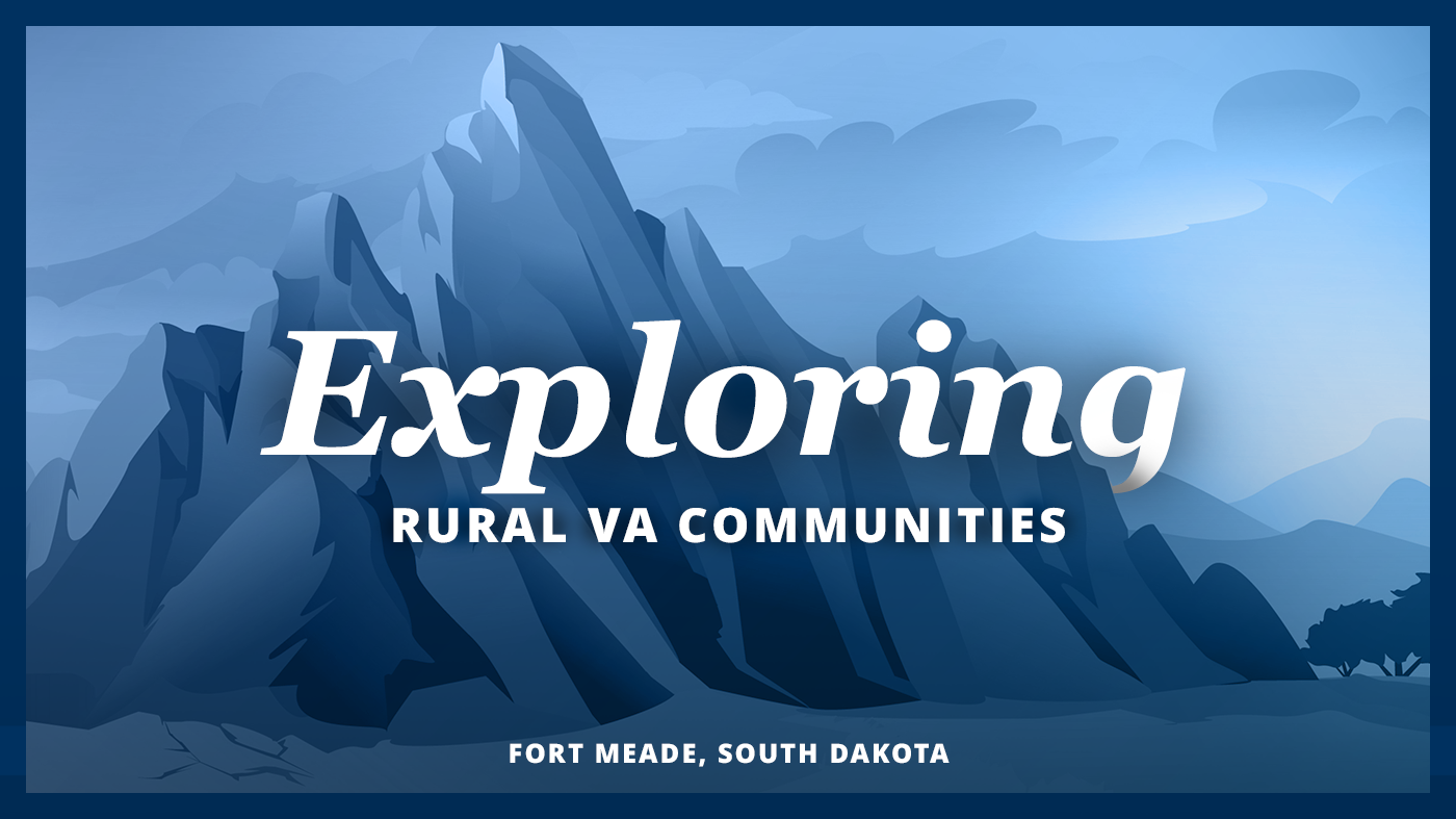 Exploring Rural VA Communities: Fort Meade, South Dakota